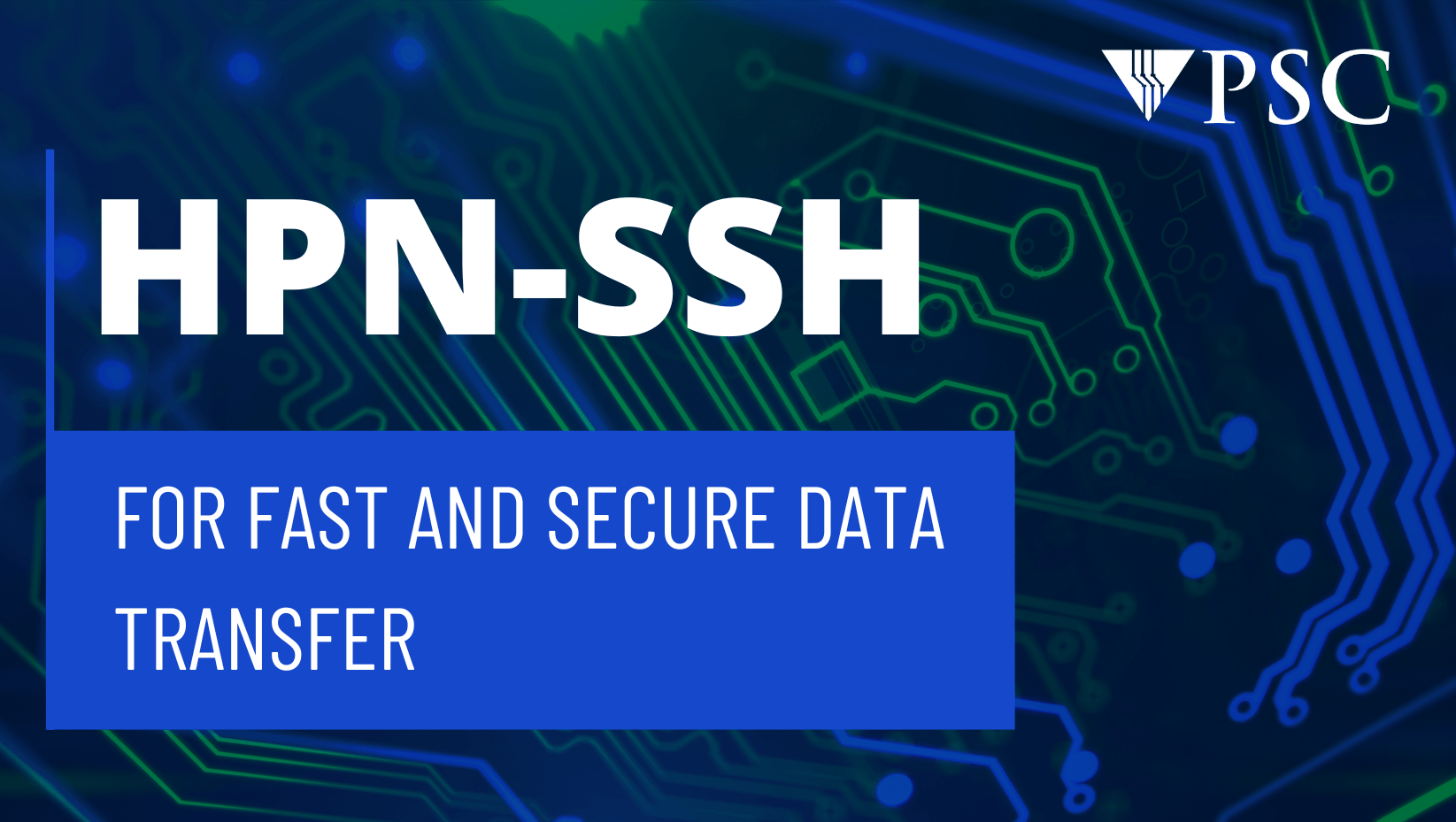 HPN-SSH: For fast and secure data transfer